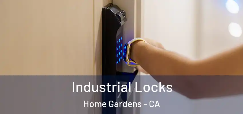  Industrial Locks Home Gardens - CA