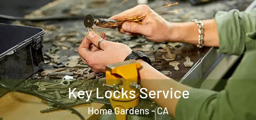  Key Locks Service Home Gardens - CA